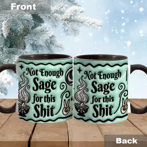 3D effect Witchy/Wiccafun quote mug 'Not enough Sage for this shit' Witchy Vibes, Funny Coffee Mug  - wic10213 Ceramic Classic Beverage Drinkware Stylish Rack