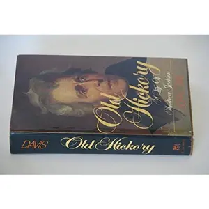 USED-Old Hickory: A life of Andrew Jackson by Burke Davis (Hardcover)