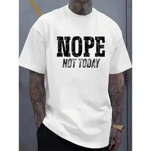 "Nope Not Today" Funny T-Shirt |   Unisex White Printed Casual Tee