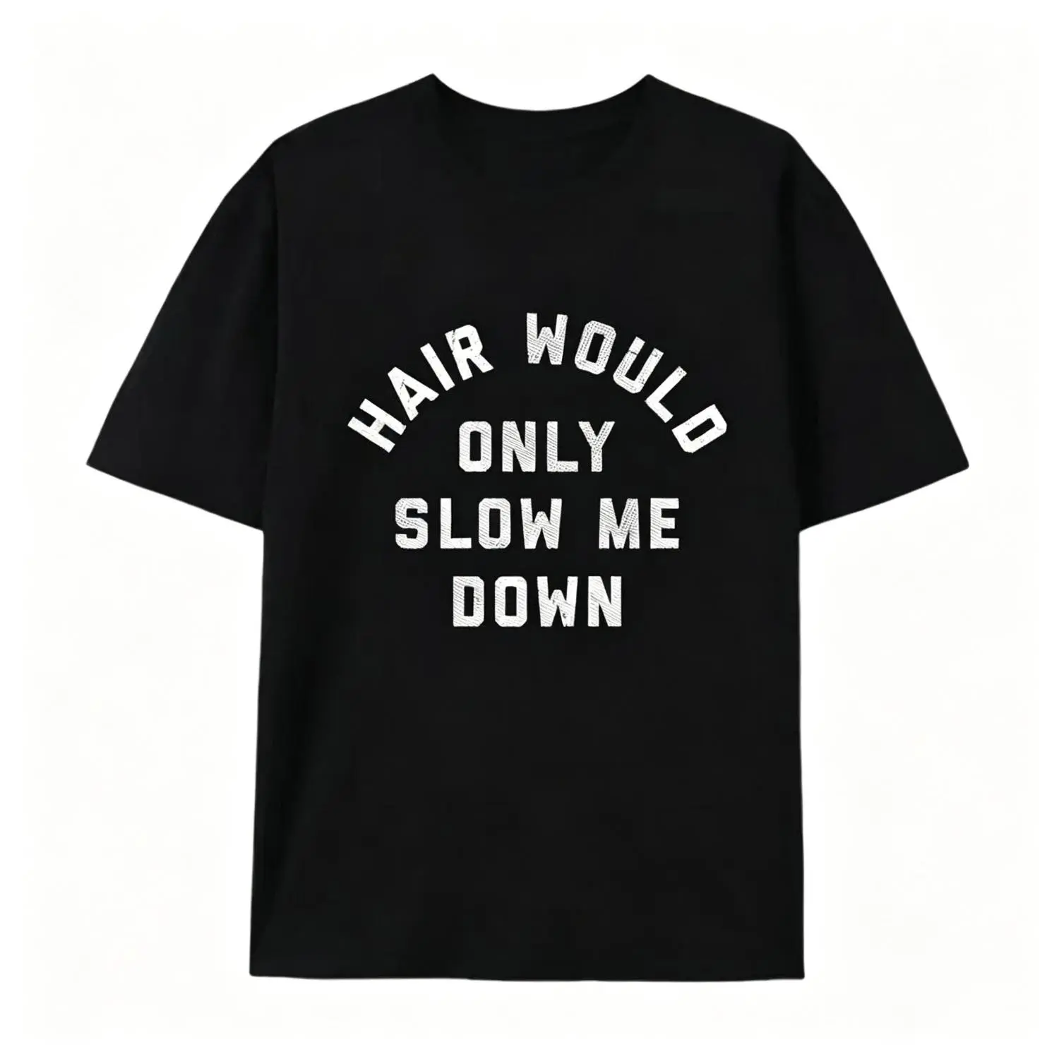 Men's Funny Streetwear T-Shirt, Vintage "Hair Would Only Slow Me Down" Graphic, Casual Cotton Short-Sleeve, Tshirt, Top, Shortsleeve, Available In Multiple Colors And Sizes, Menswear, Graphic Print, Round Neck, Distressed, Outdoors, Casual Fit, Relaxed Fi