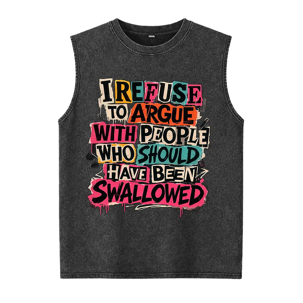 Washed Black Sleeveless Tank Top I Refuse To Argue Colorful Drip Letter Graphic Vintage Oversized Muscle Tee 100% Cotton Unisex