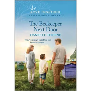 USED-The Beekeeper Next Door: An Uplifting Inspirational Romance by Thorne, Danielle (Mass Market Paperback)