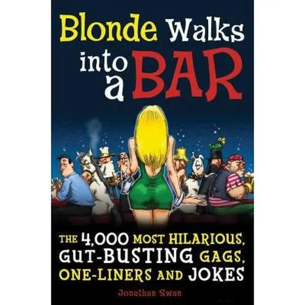USED Book - Blonde Walks into a Bar: The 4,000 Most Hilarious, Gut-busting Gags, One-Liners and Jokes by Jonathan Swan (Paperback) - english