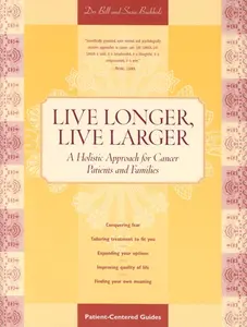 USED-Live Longer, Live Larger: A Holistic Approach for Cancer Patients and Their Families by Susan W. Buchholz Phd (Paperback)