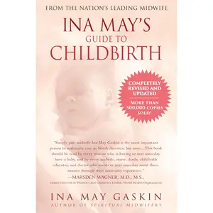 Ina May's Guide to Childbirth: Updated with New Material -- Ina May Gaskin - Paperback