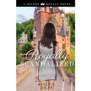 USED-Royally Scandalized by Riley, Kelle Z. (Paperback)