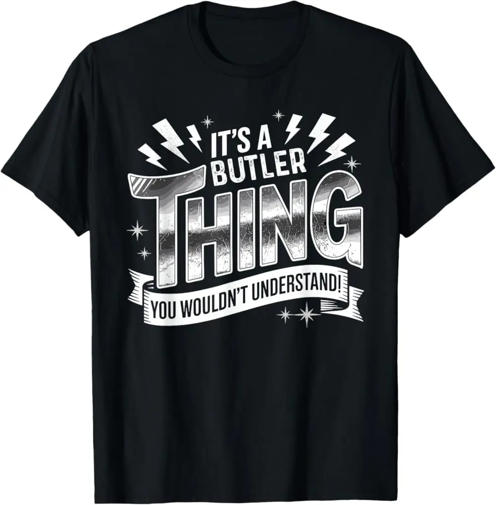 It'S A Butler Thing T-Shirt For Butlers T-Shirt