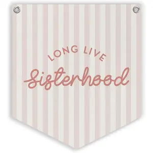 Girls Room Decor Long Live Sisterhood Linen Banner Hanging Flag, Toddler Girl Room Decor, Pink Banner for Nursery Playroom Wall Decor Kids Girls Bedroom Dorm Toddler Decorations 12.4x14 in