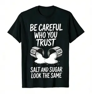 Mens Outdoor Fitness T Shirt Salt Graphic Print Be Careful Who You Trust Slogan Short Sleeve Crew Neck Top Crafted from 200g Cotton with Breathable Stretch Fabric