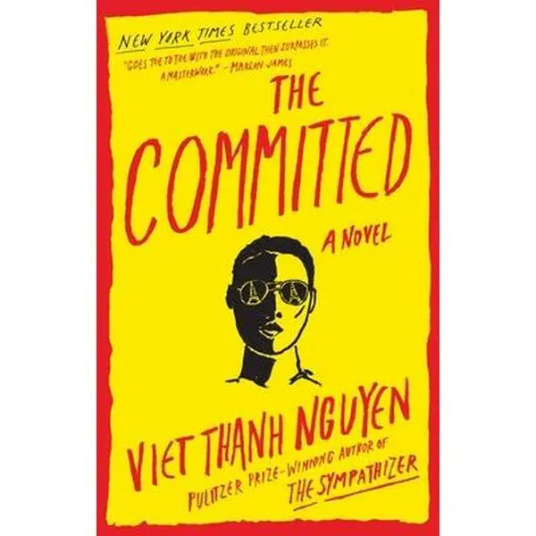 The Committed -- Viet Thanh Nguyen, Paperback