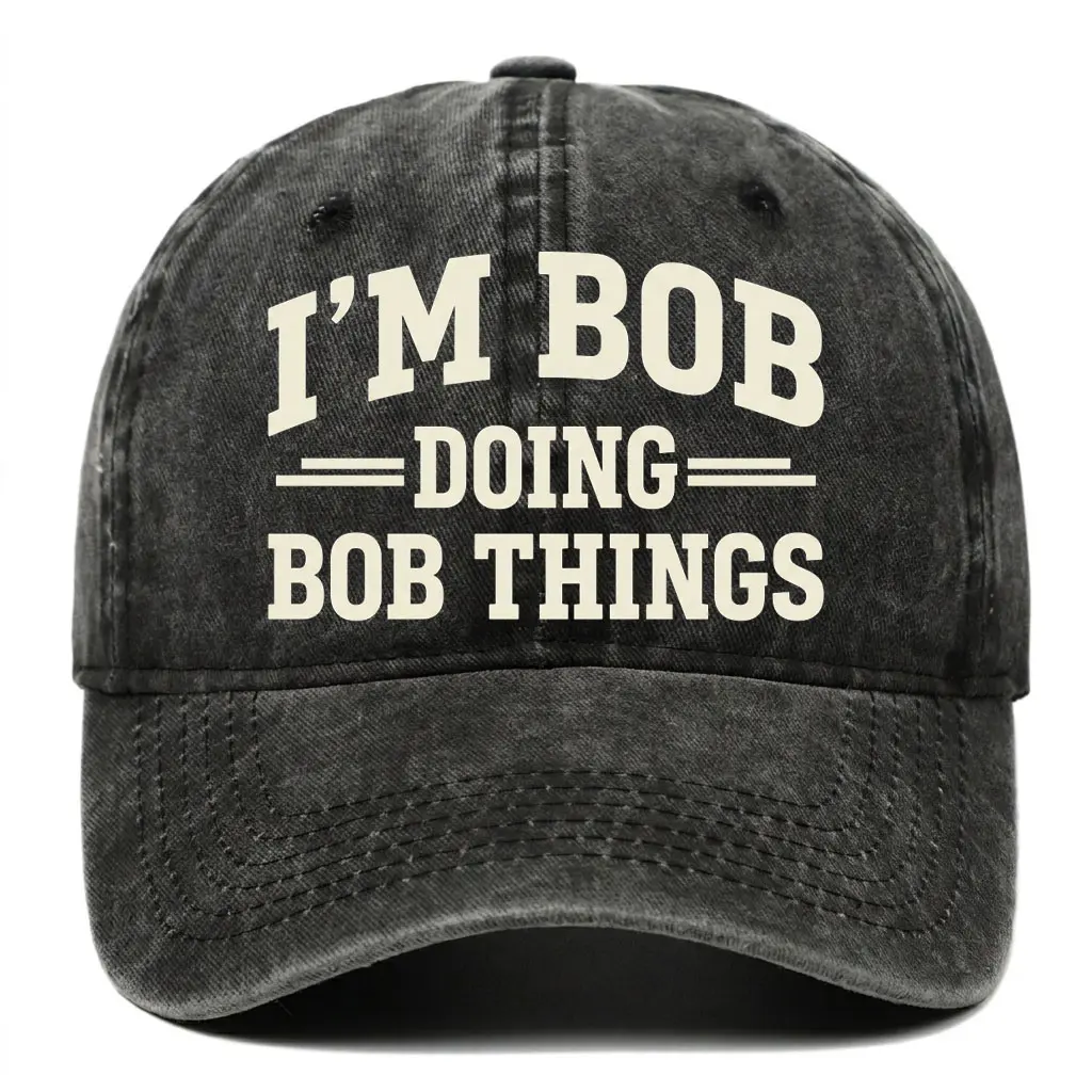 Im Bob Doing Bob Things Hat for Men Baseball Caps Trendy Caps  Vintage Washed Cotton Adjustable Dad Hat, Personalized Name Casual Golf Cap for Men Women, Multi-Color OptionsPrinted Black