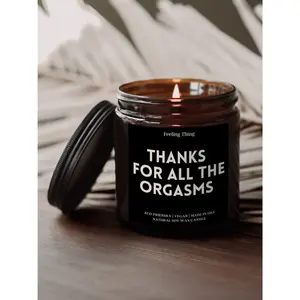 [Sale Up To 35%] Thanks For All The Orgasms Funny Scented Candle, Valentines Day Gift for Him, Naughty Boyfriend Anniversary Decor, Natural Soy Wax Home Fragrance Jar