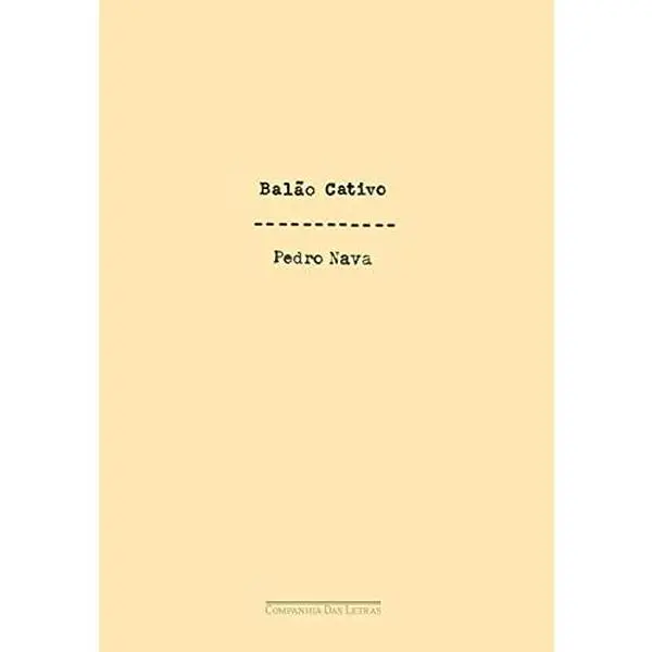 USED-Balao Cativo (Em Portugues do Brasil) by Pedro Nava (Paperback)