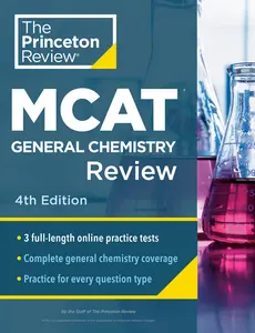 USED-Princeton Review MCAT General Chemistry Review, 4th Edition: Complete Content Prep + Practice Tests by The Princeton Review (Paperback)