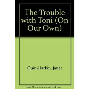 USED-The Trouble with Toni (Sweet Dreams On Our Own Series #2) by Janet Quin-Harkin (Unknown)
