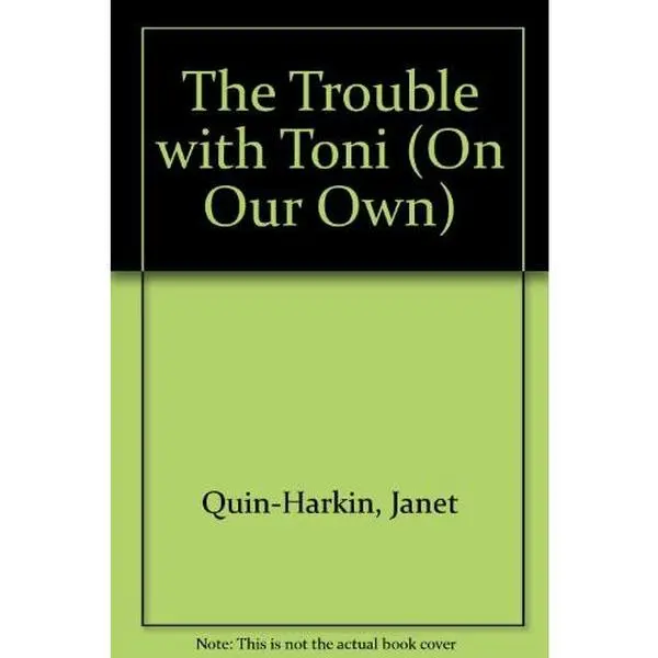 USED-The Trouble with Toni (Sweet Dreams On Our Own Series #2) by Janet Quin-Harkin (Unknown)
