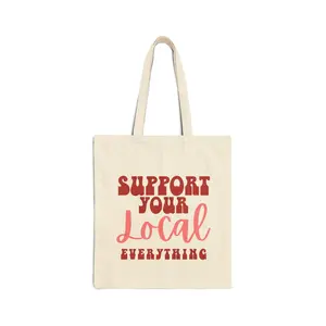 Support Your Local Everything Tote Bag — Canvas Market Shopper