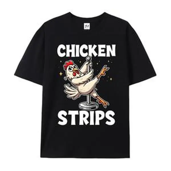 Chicken Strips Funny Pole Dancing Chicken Graphic Cotton T-Shirt - Oversized Comfort Fashion Outfit, Cute Humorous Tee, Perfect Valentine's Day & Birthday Gift for Him/Her, Funny Casual Outfit for Friends