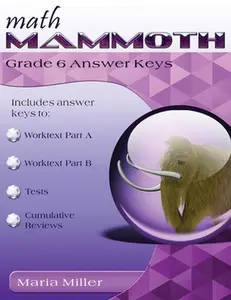 Math Mammoth Grade 6 Answer Keys -- Maria Miller, Paperback
