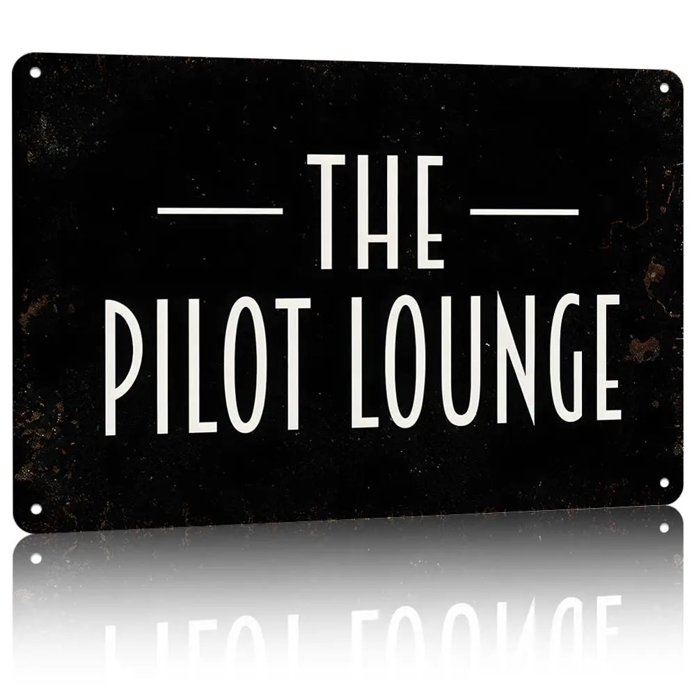 The Pilot Lounge Aluminum Sign Aviation Theme Bar Garage Office Wall Decor 12×8 Inch
