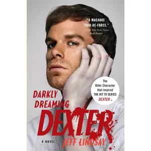 Darkly Dreaming Dexter -- Jeff Lindsay - Paperback