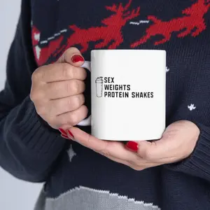 Sex Weights Protein Shakes Mug