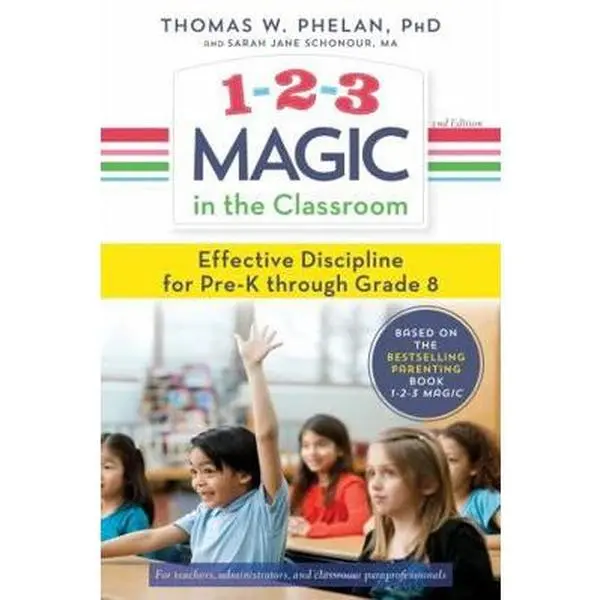 USED-1-2-3 Magic in the Classroom: Effective Discipline for Pre-K Through Grade 8 by Phelan, Thomas (Paperback)