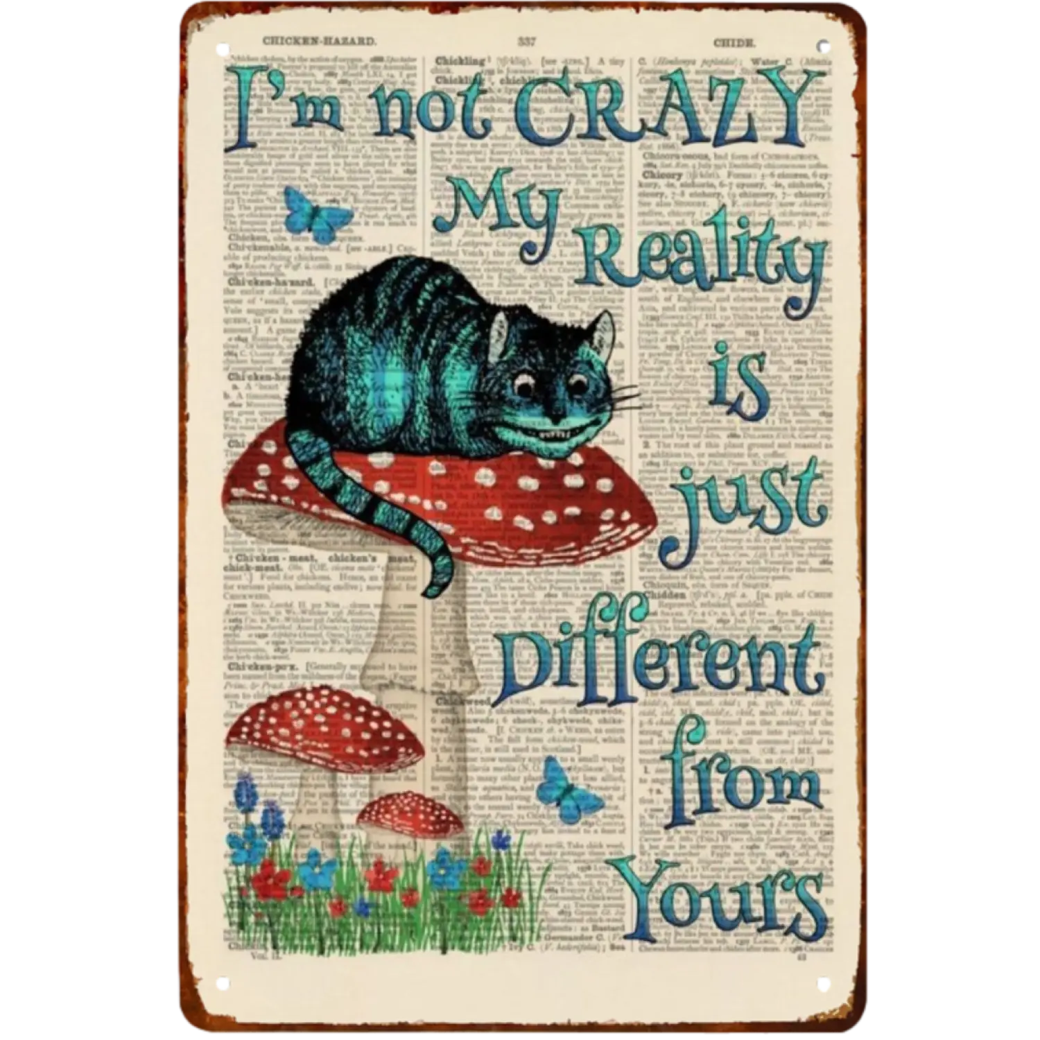 Vintage Alice's Adventures In Wonderland Metal Sign, Cheshire Cat w/Quote "I'm not crazy..." 12 x 8 Inch Handmade Wall Decor Gift Kitchen