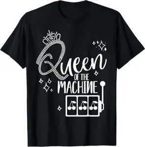 100% Cotton Gambling Casino Slot Machine Queen Shirt for Women T-Shirt
