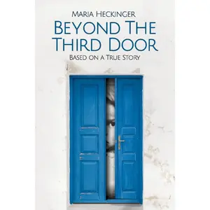 USED Book - Beyond the Third Door: Based on a True Story Volume 1 by Heckinger, Maria (Paperback) - english