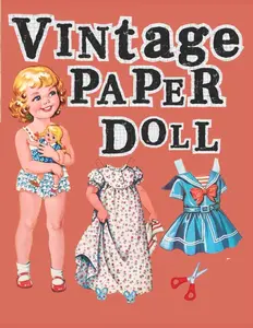 Vintage Paper Doll: Classic 1950s Cut-Out Dolls Collection: A Charming Retro Paper Doll Book for Collectors, Artists, and Vintage Lovers — Includes Beautiful Dresses and Accessories to Cut and Play