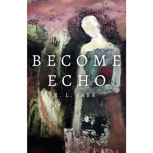 USED-Become Echo by Farr, R. L. (Paperback)
