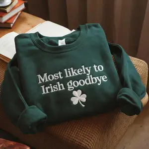 Embroidered Irish Goodbye Sweatshirt, Funny St Patricks Day Crewneck, Most Likely To Irish Goodbye Shirt, Lucky Shamrock Green Pullover,Funny St. Patrick’s Day Party Crewneck, Lucky Shamrock Green Pullover, Sarcastic Irish Exit Gift for Friends