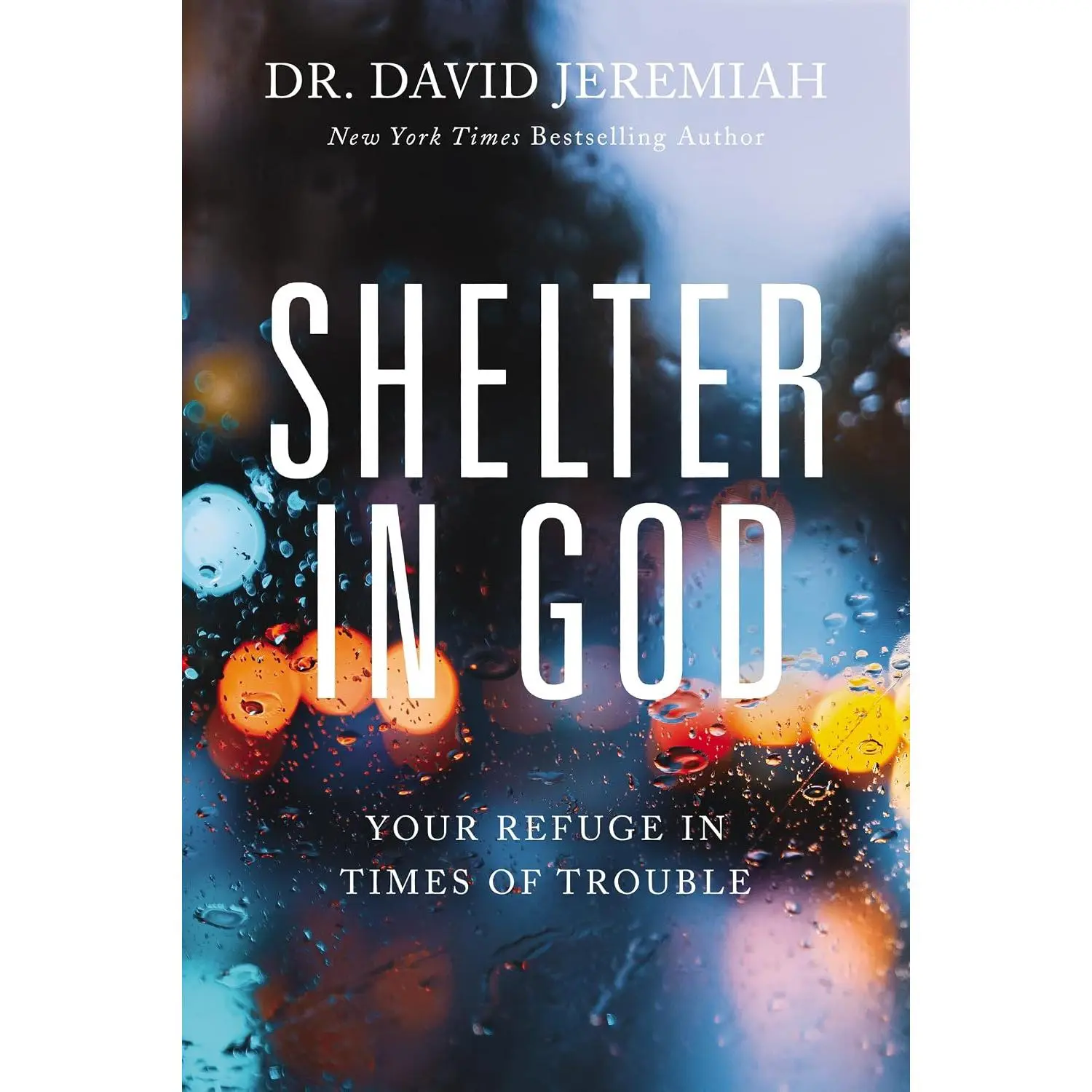 Shelter in God: Your Refuge in Times of Trouble