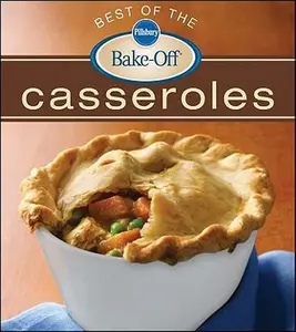 USED-Pillsbury Best of the Bake-Off Casseroles by Pillsbury (Paperback)