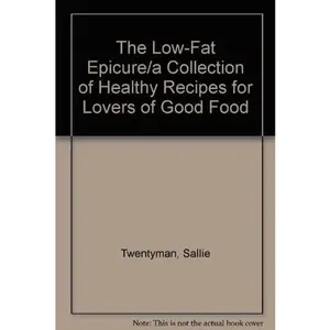 USED-The Low-fat Epicure by Sally Twentyman (Unknown)