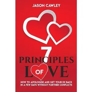 USED-7 principles of love: how to apologise and get your ex back in a few days without further conflicts by Cawley, Jason (Paperback)