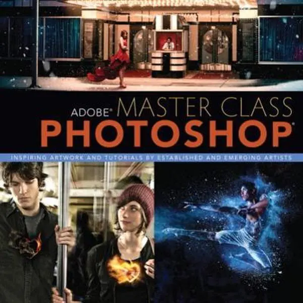 USED-Adobe Master Class: Photoshop Inspiring Artwork and Tutorials by Established and Emerging Artists by Ibarionex Perello (Paperback)