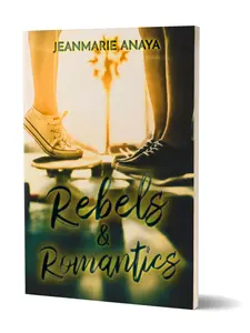 Rebels & Romantics *SIGNED COPY, a YA contemporary romance, paperback