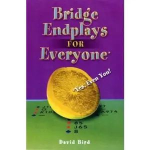 USED-Bridge Endplays for Everyone: Yes, Even You! by Bird, David (Paperback)