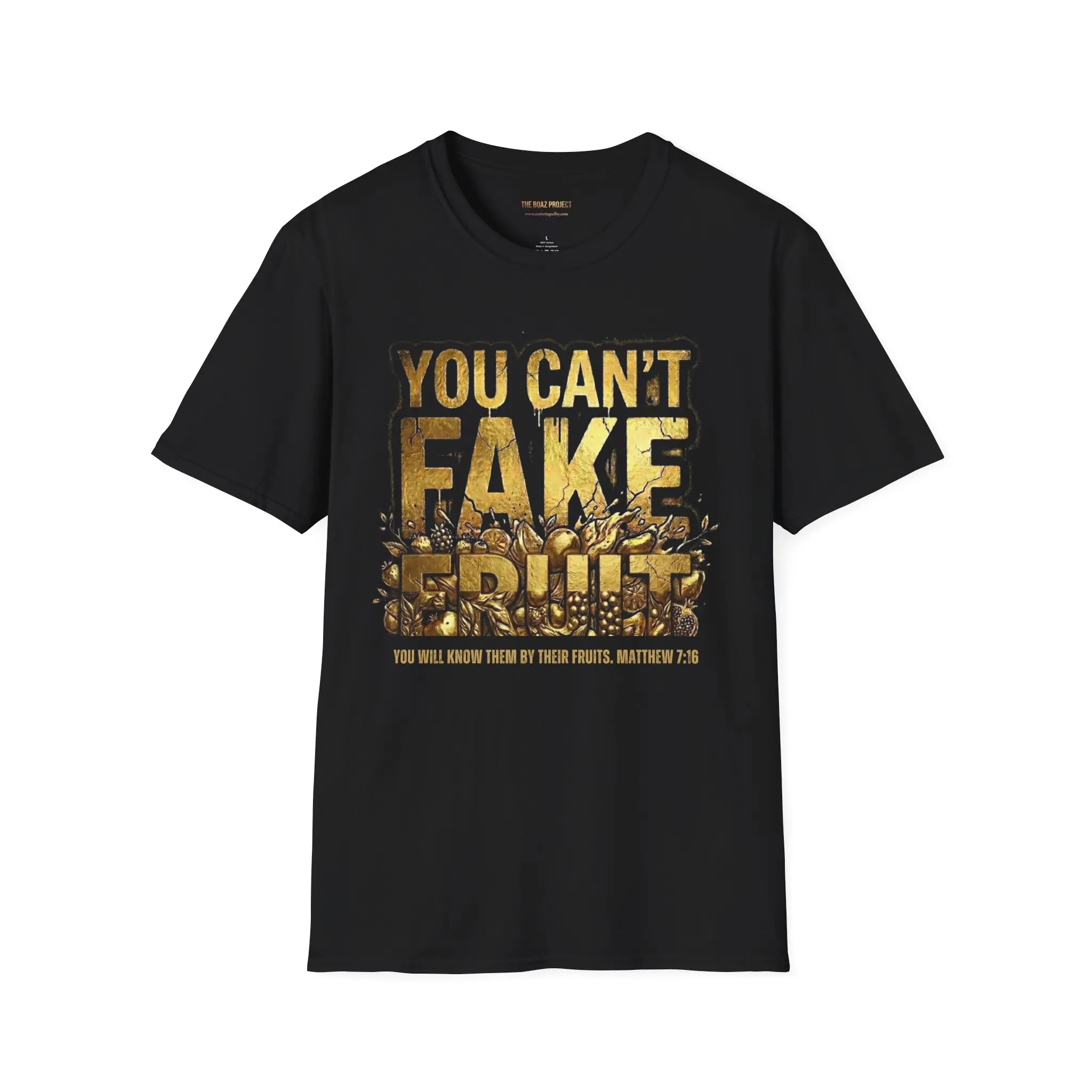 YOU CAN'T FAKE FRUIT Black Tee | The Boaz Project | Matthew 7:16 | Distressed Metallic Gold Christian Streetwear | Faith Statement Tee | Gildan Softstyle 64000