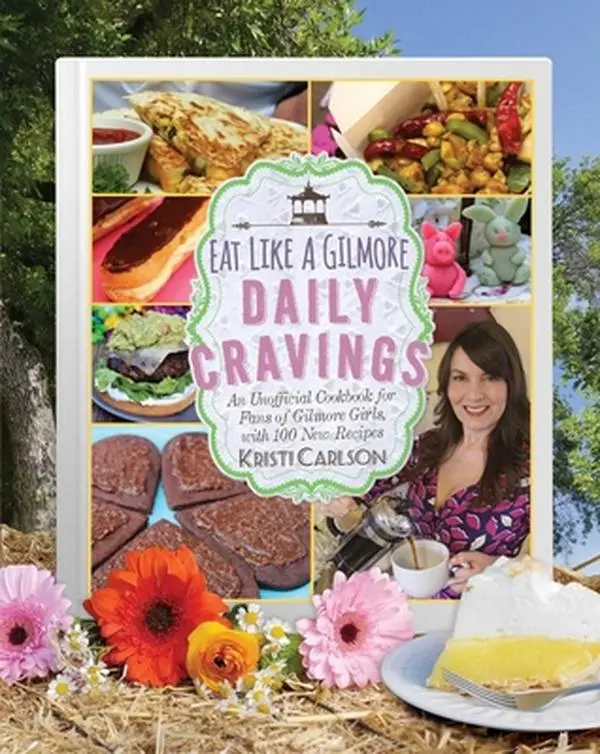 USED Book - Eat Like a Gilmore: Daily Cravings: An Unofficial Cookbook for Fans of Gilmore Girls, with 100 New Recipes by Carlson, Kristi (Hardcover) - english