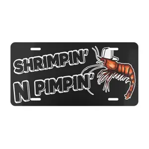 Shrimpin N Pimpin N License Plate, Funny Vanity Plate, Front Car Truck Tag, Car Accessories, Home Door Sign, 6 x 12 with 4 holes