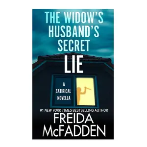 The Widow's Husband's Secret Lie: A Satirical Novella
