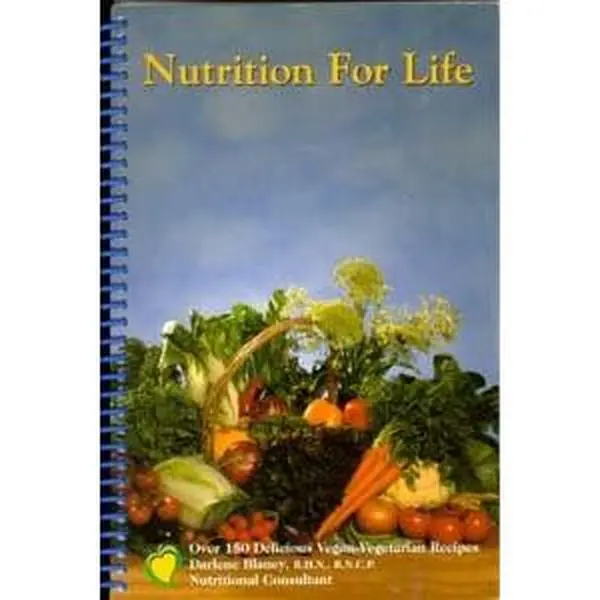 USED-Nutrition For Life: Over 150 Delicious Vegan-Vegetarian Recipes by Darlene Blaney (Unknown)