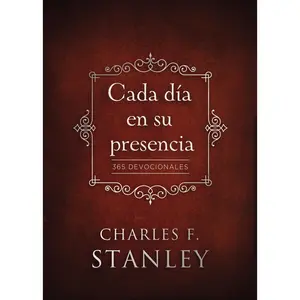 Cada día en su presencia: 365 Devocionales by Charles F. Stanley [Hardback Book]