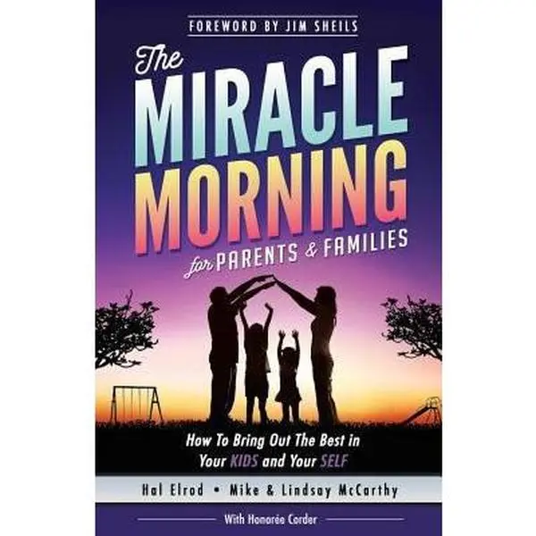 USED Book - The Miracle Morning for Parents and Families: How to Bring Out the Best in Your KIDS and Your SELF by McCarthy, Lindsay (Paperback) - english