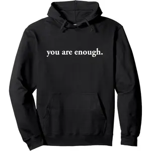 You Are Enough Pullover Hoodie