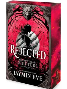 Rejected: A Spicy Fated Mates Dark Paranormal Wolf Shifter Romance (Shadow Beast Shifters, 1) - Jaymin Eve - Paperback