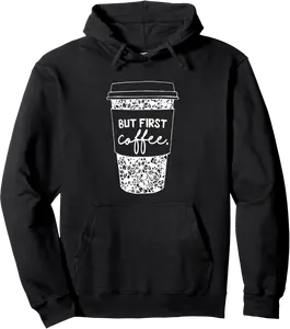 But First Coffee Funny Caffeine Addict Pullover Hoodie - Matthewgol Shop 36B0D8L8NDTF